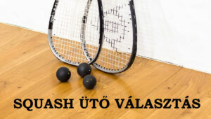 Squash ütő választás hero image - squashuto.hu